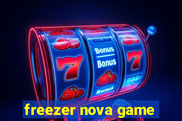 freezer nova game